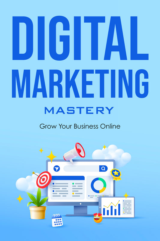 Digital Marketing Mastery Program
